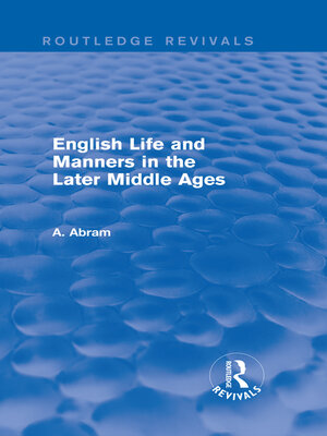 cover image of English Life and Manners in the Later Middle Ages (Routledge Revivals)